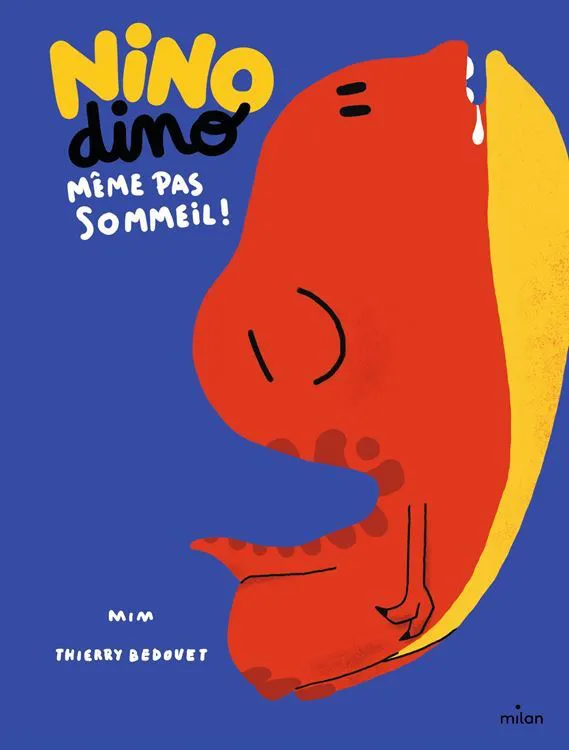 Nino Dino - Même pas sommeil ! 