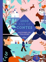 Histoires de toujours - 1000 ans de contes Histoires de toujours - 1000 ans de contes