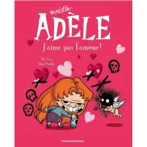 Mortelle Adèle - J'aime pas l'amour - Tome 4